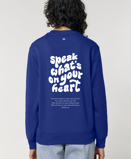 "speak what's on your heart" Sweater